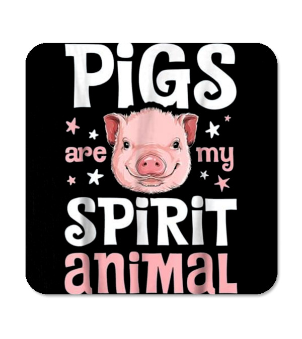 Pigs Are My Spirit Animal T Pig Lover_1 Coaster Pigs Are My Spirit Animal T Pig Lover_1 Coaster