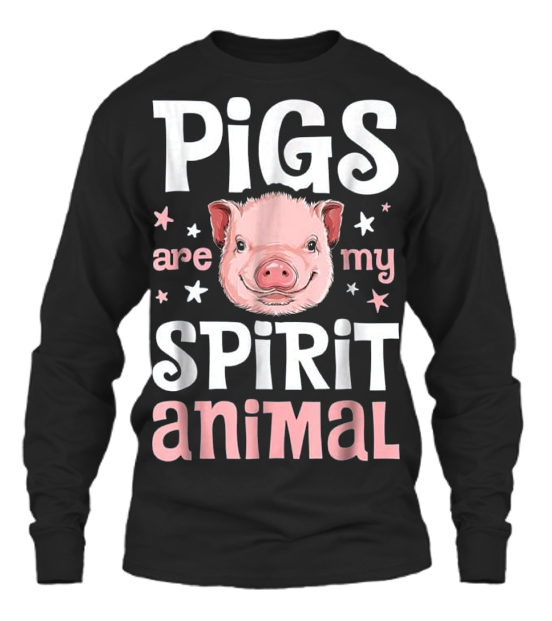 Pigs Are My Spirit Animal...Unisex Long Sleeve 