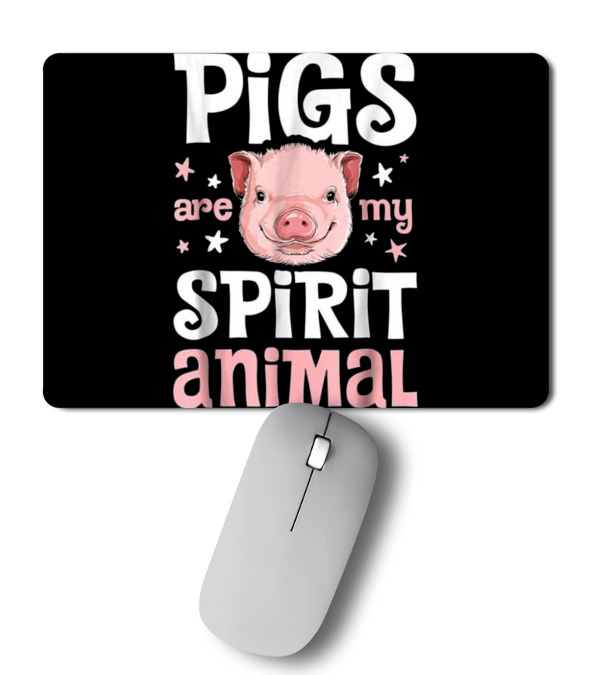 Pigs Are My Spirit Animal T Pig Lover_1 Mousepad Pigs Are My Spirit Animal T Pig Lover_1 Mousepad