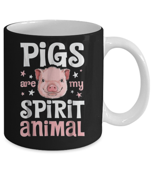 Pigs Are My Spirit Animal...Mug Pigs Are My Spirit Animal...Mug