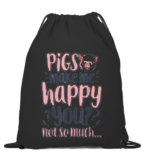 Pigs Make Me Happy You Not So Much T shir Drawstring Bag Pigs Make Me Happy You Not So Much T shir Drawstring Bag