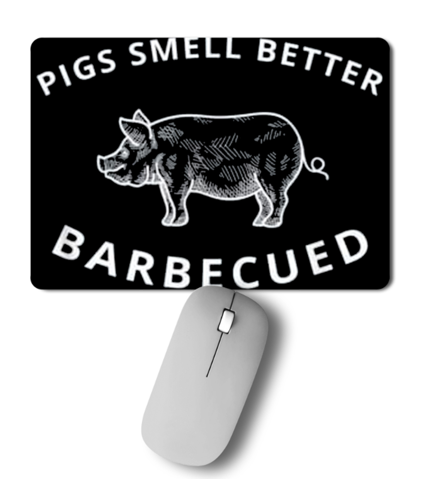 Pigs Smell Better Barbecued BBQ Grillin Mousepad