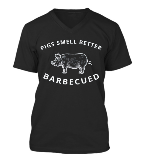 Pigs Smell Better Barbecu...V-Neck Unisex T-Shirt Pigs Smell Better Barbecu...V-Neck Unisex T-Shirt