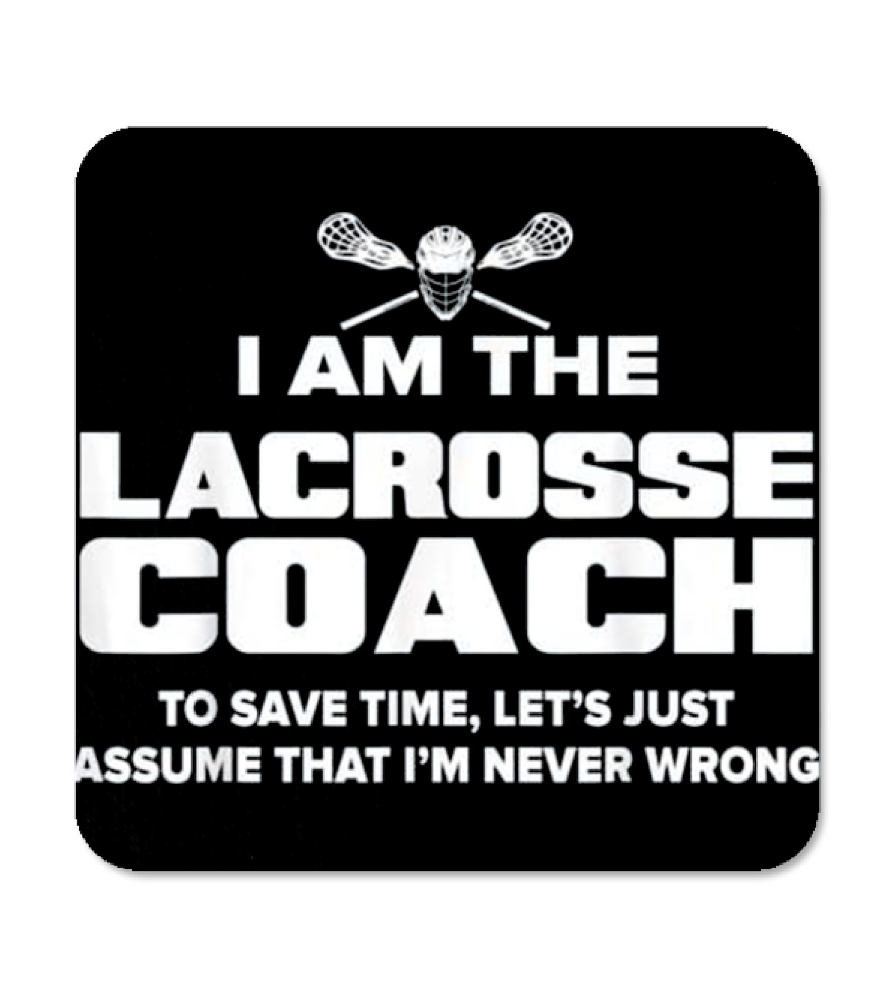 Lacrosse Coach Funny Gift Coaster