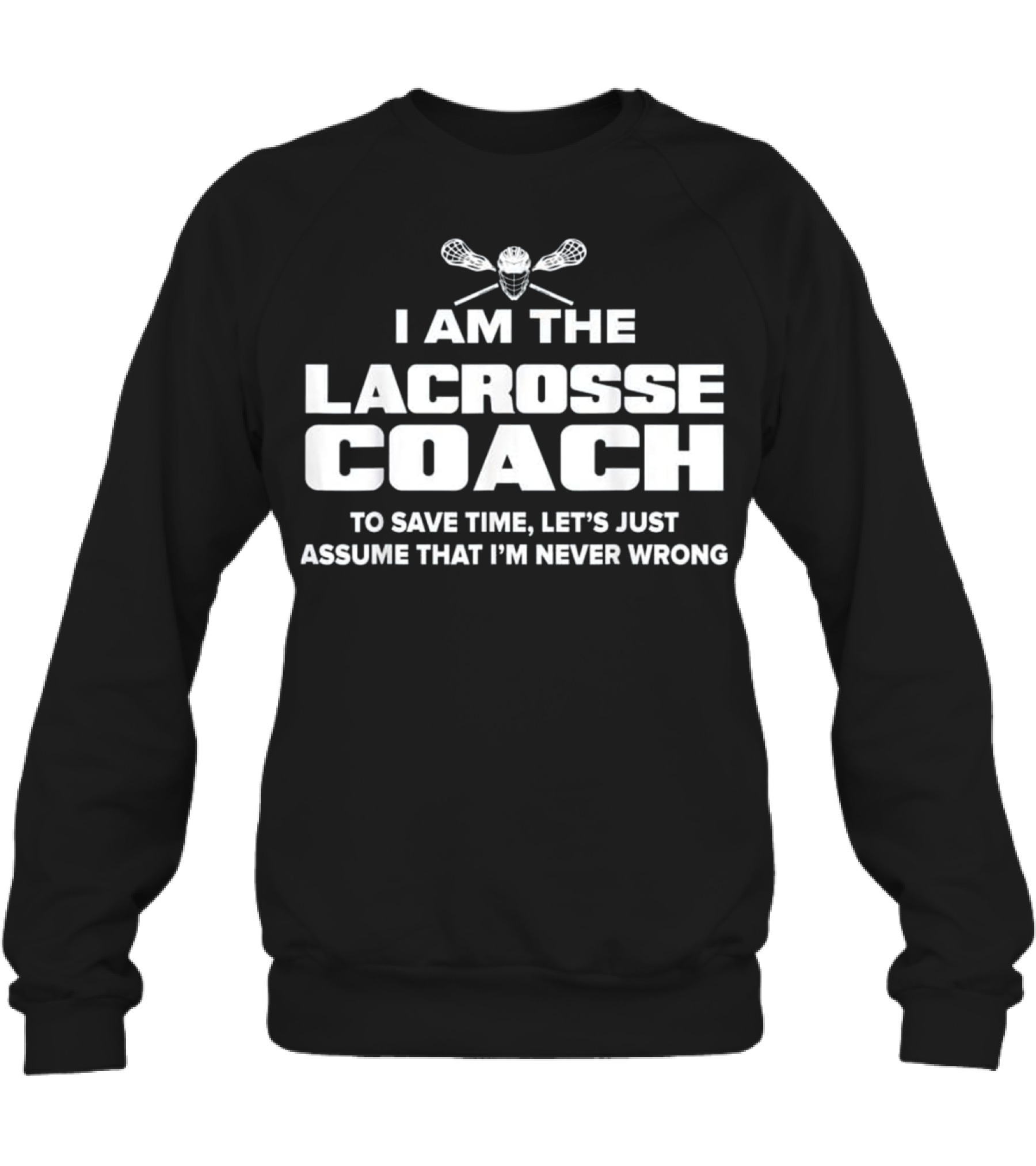 Lacrosse Coach Funny Gift Crewneck Sweatshirt 