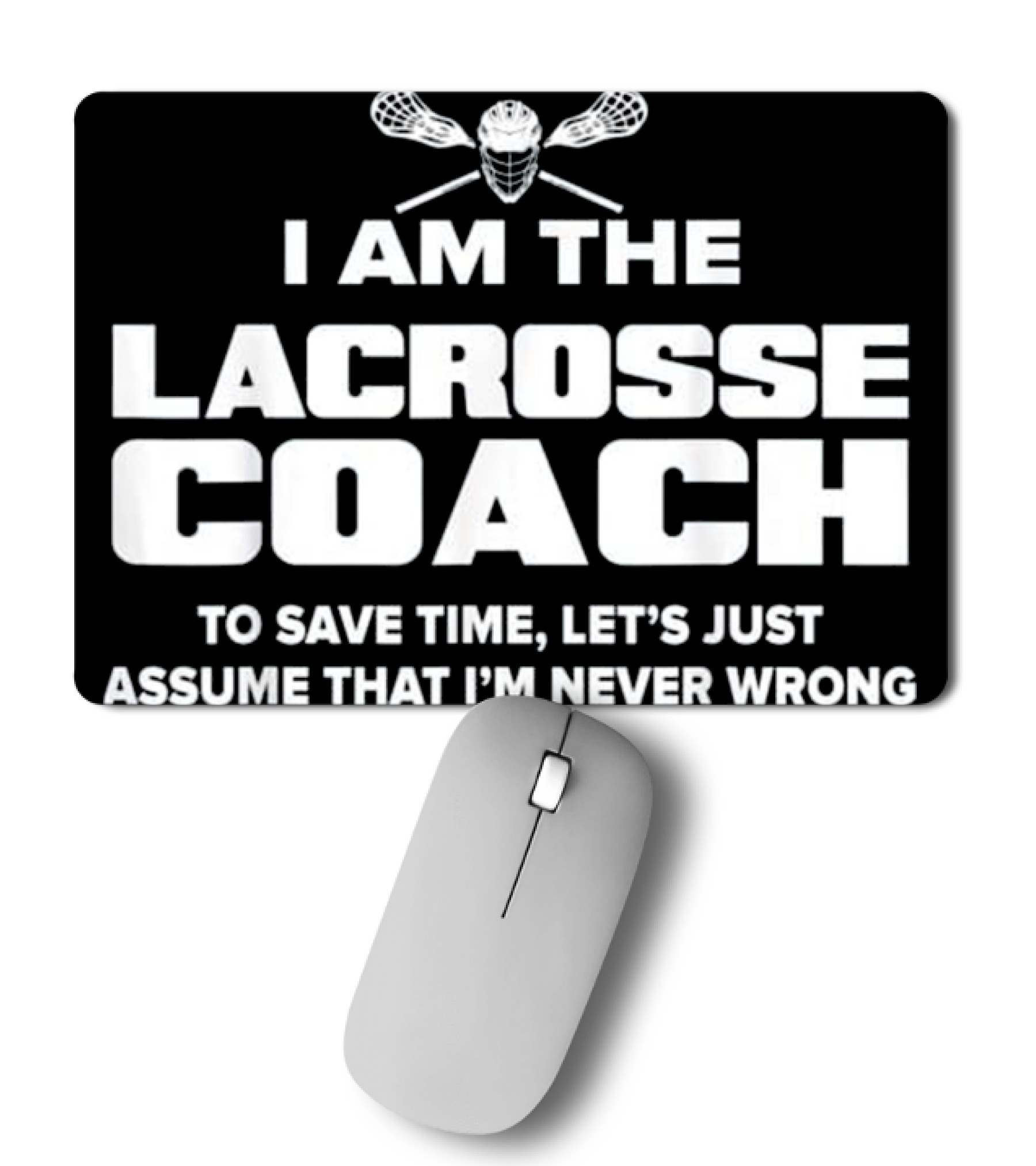 Lacrosse Coach Funny Gift Mousepad