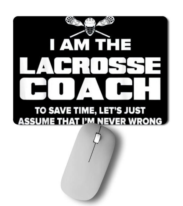Lacrosse Coach Funny Gift Mousepad Lacrosse Coach Funny Gift Mousepad