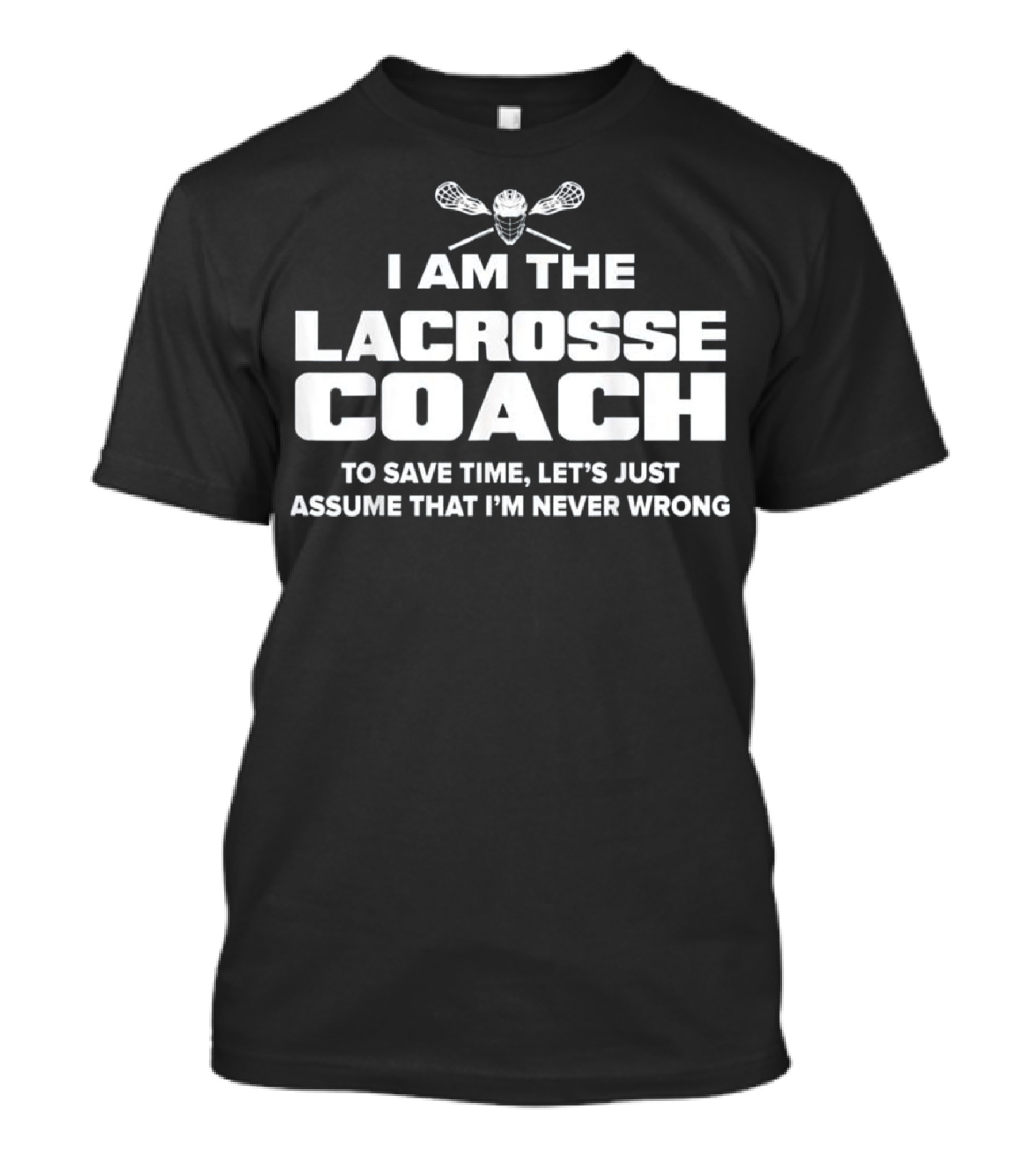Lacrosse Coach Funny Gift T-Shirt