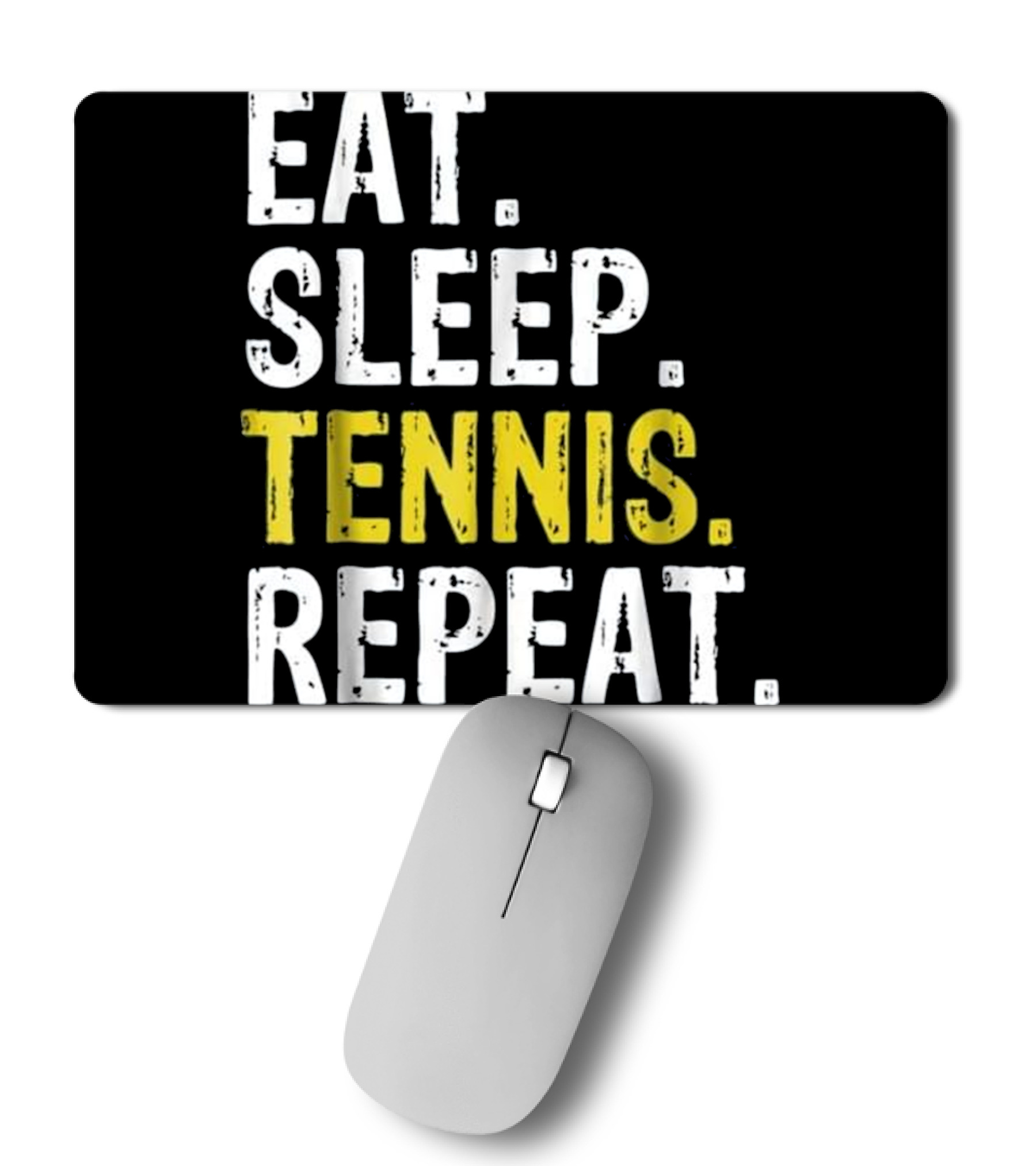 Eat Sleep Tennis Repeat Gift Mousepad Eat Sleep Tennis Repeat Gift Mousepad