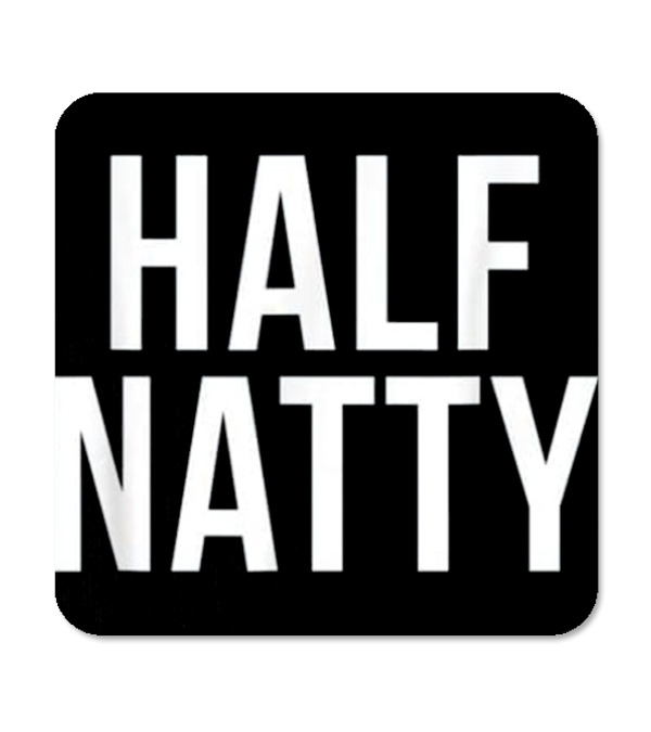 Half Natty Funny Fitness Gym Coaster Half Natty Funny Fitness Gym Coaster