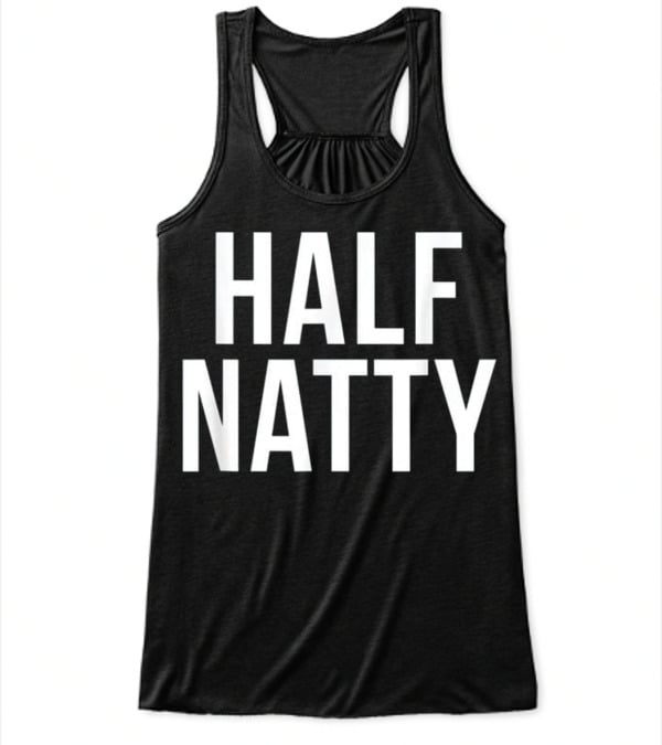 Half Natty Funny Fitness Gym Flowy Tank Top
