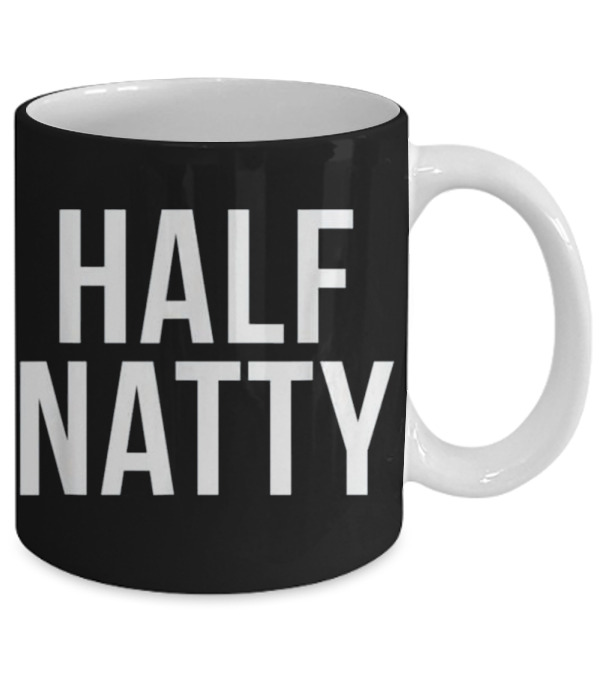 Half Natty Funny Fitness Gym Mug Half Natty Funny Fitness Gym Mug