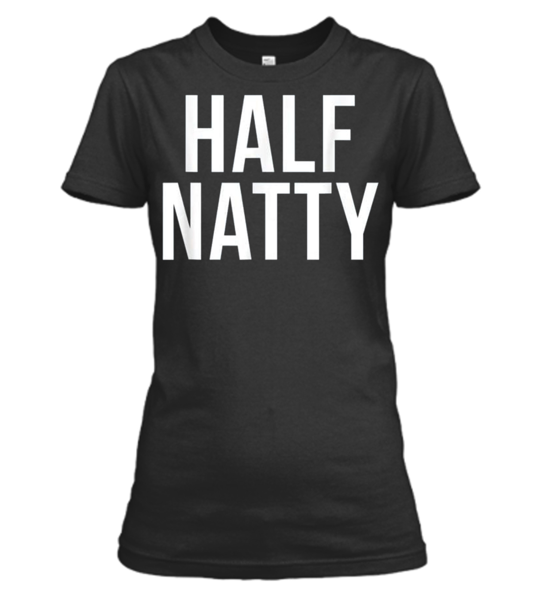Half Natty Funny Fitness Gym Womens T-Shirt
