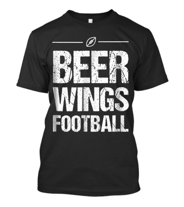 Beer Wings Football T-Shirt Beer Wings Football T-Shirt