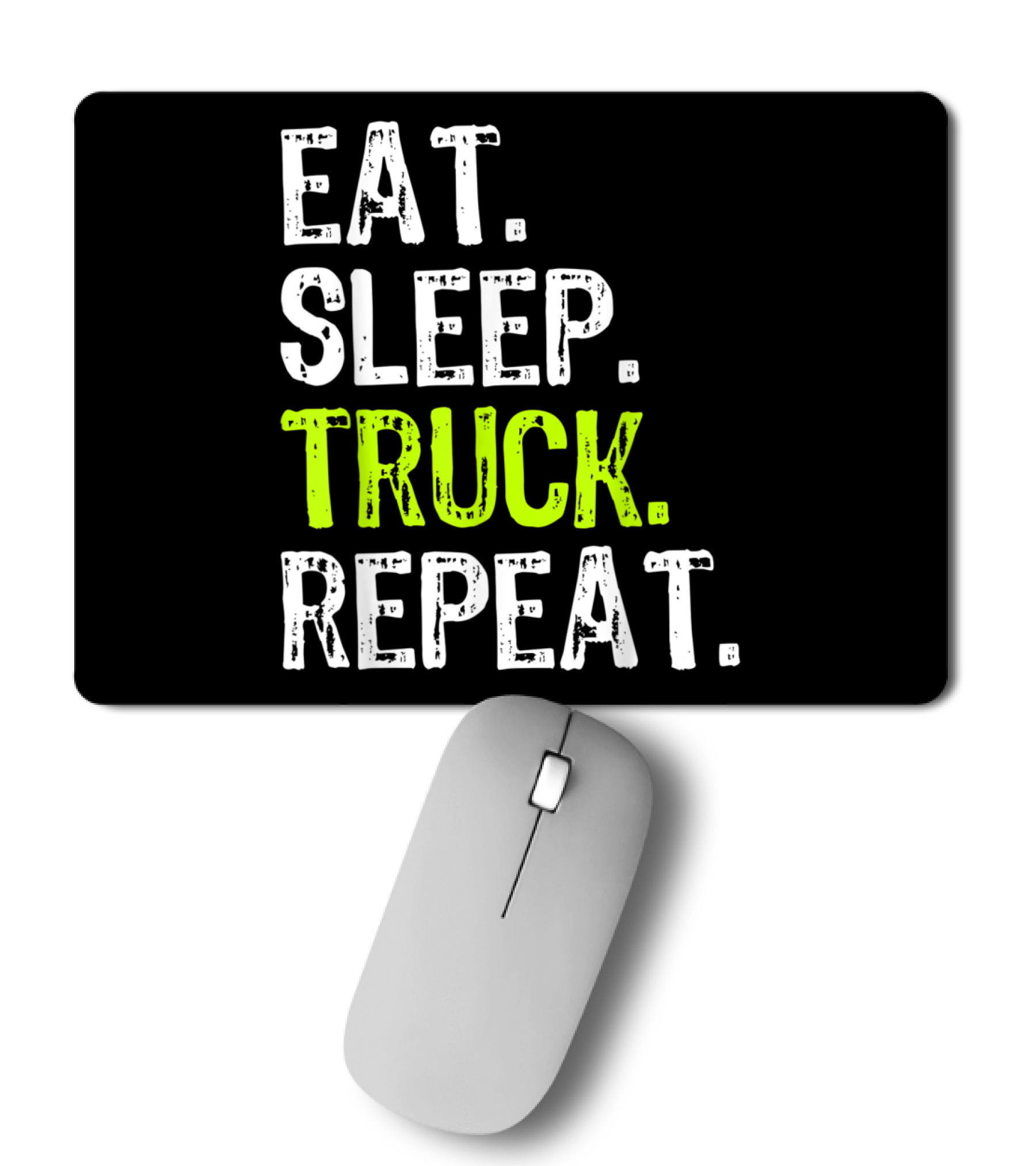Eat Sleep Truck Repeat Trucker Driver Fun Mousepad