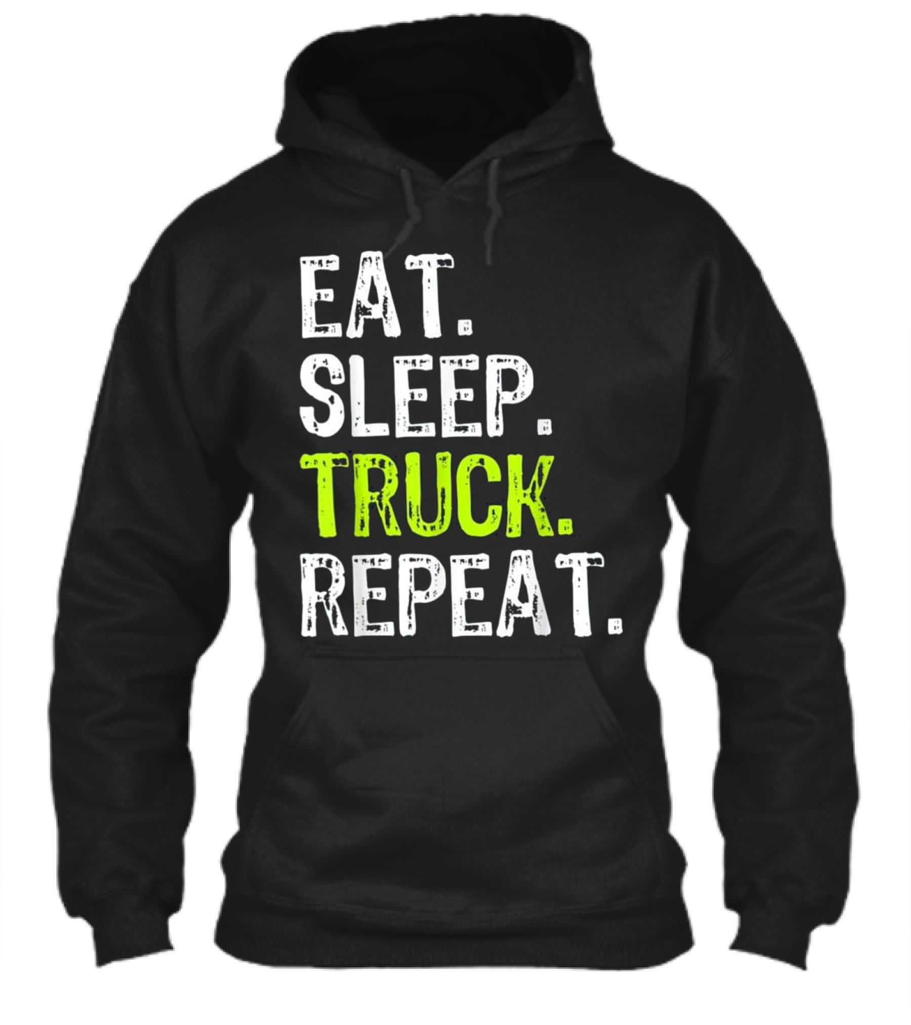 Eat Sleep Truck Repeat Trucker Gift Hoodie Eat Sleep Truck Repeat Trucker Gift Hoodie