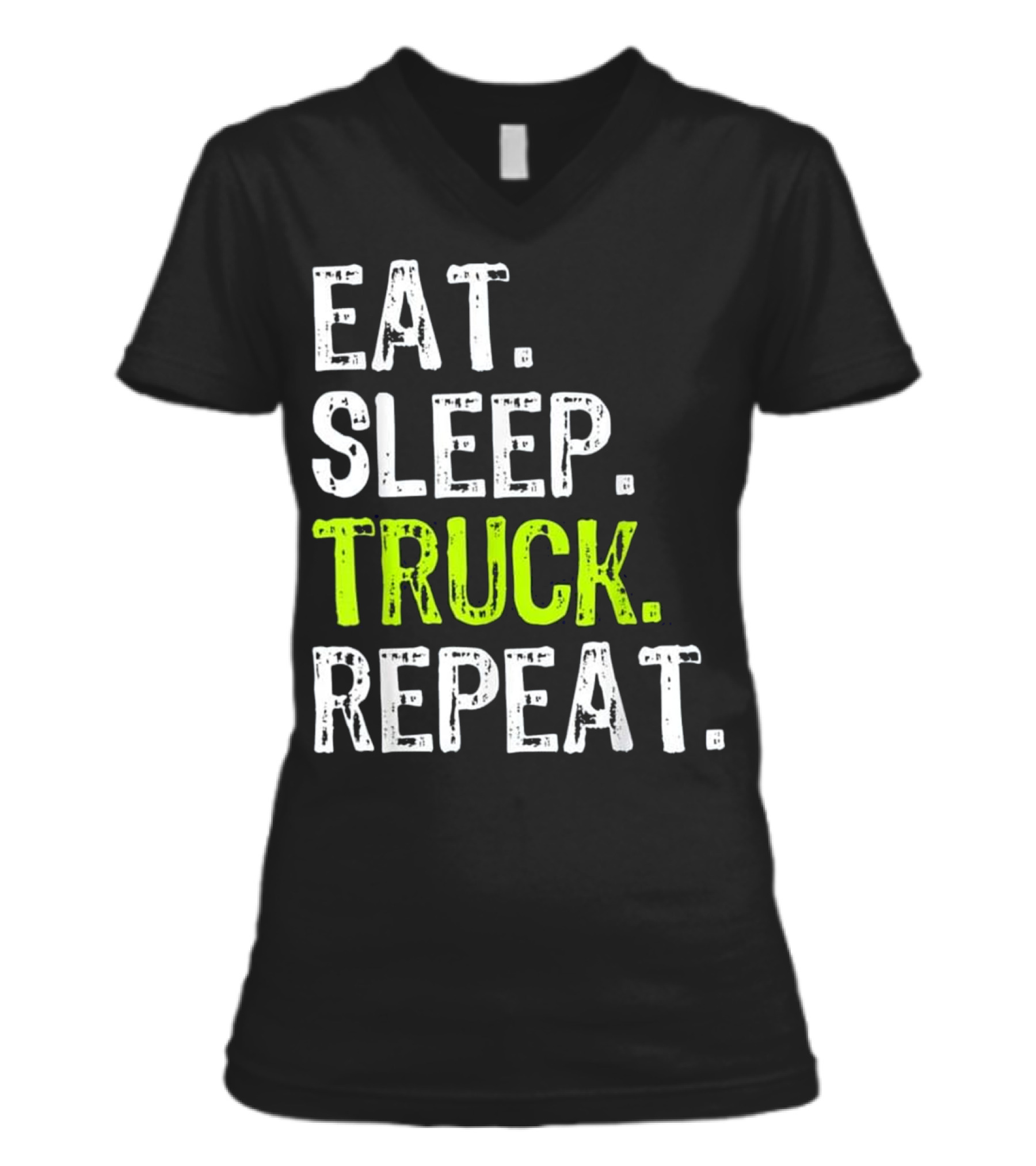 Eat Sleep Truck Repeat Trucker Gift V-Neck Womens T-Shirt