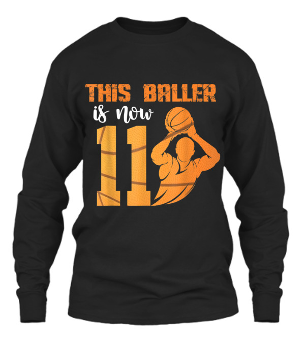 11th Birthday Basketball This Baller Unisex Long Sleeve 11th Birthday Basketball This Baller Unisex Long Sleeve