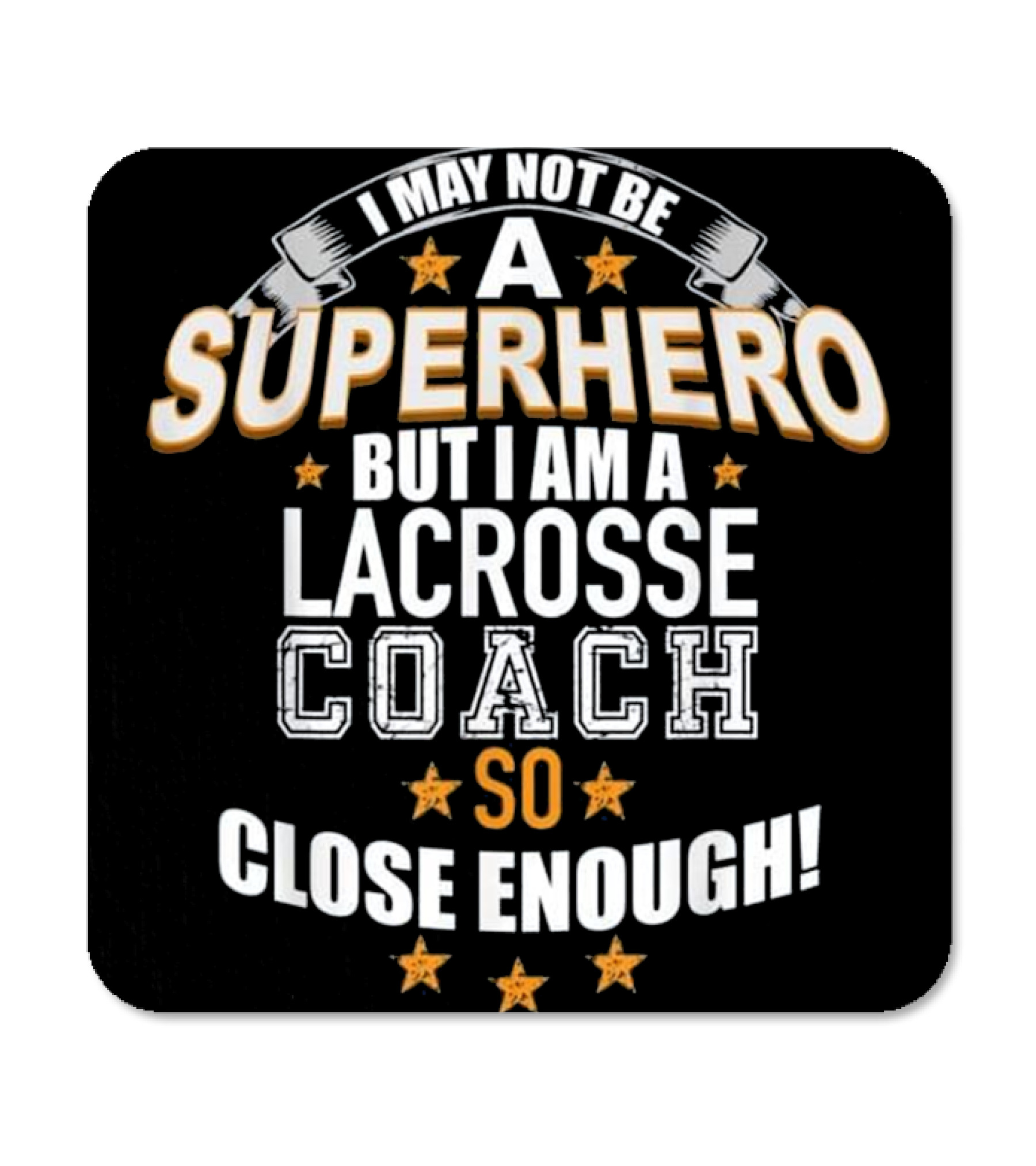 Lacrosse Coach Superhero Gift Shi Coaster
