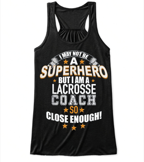 Lacrosse Coach Superhero ...Flowy Tank Top Lacrosse Coach Superhero ...Flowy Tank Top