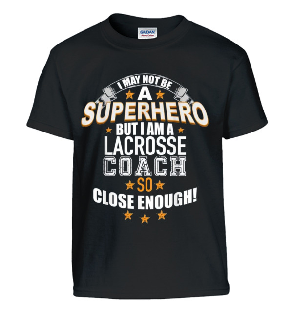 Lacrosse Coach Superhero ...Kids T-Shirt Lacrosse Coach Superhero ...Kids T-Shirt