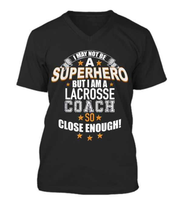 Lacrosse Coach Superhero ...V-Neck Unisex T-Shirt Lacrosse Coach Superhero ...V-Neck Unisex T-Shirt