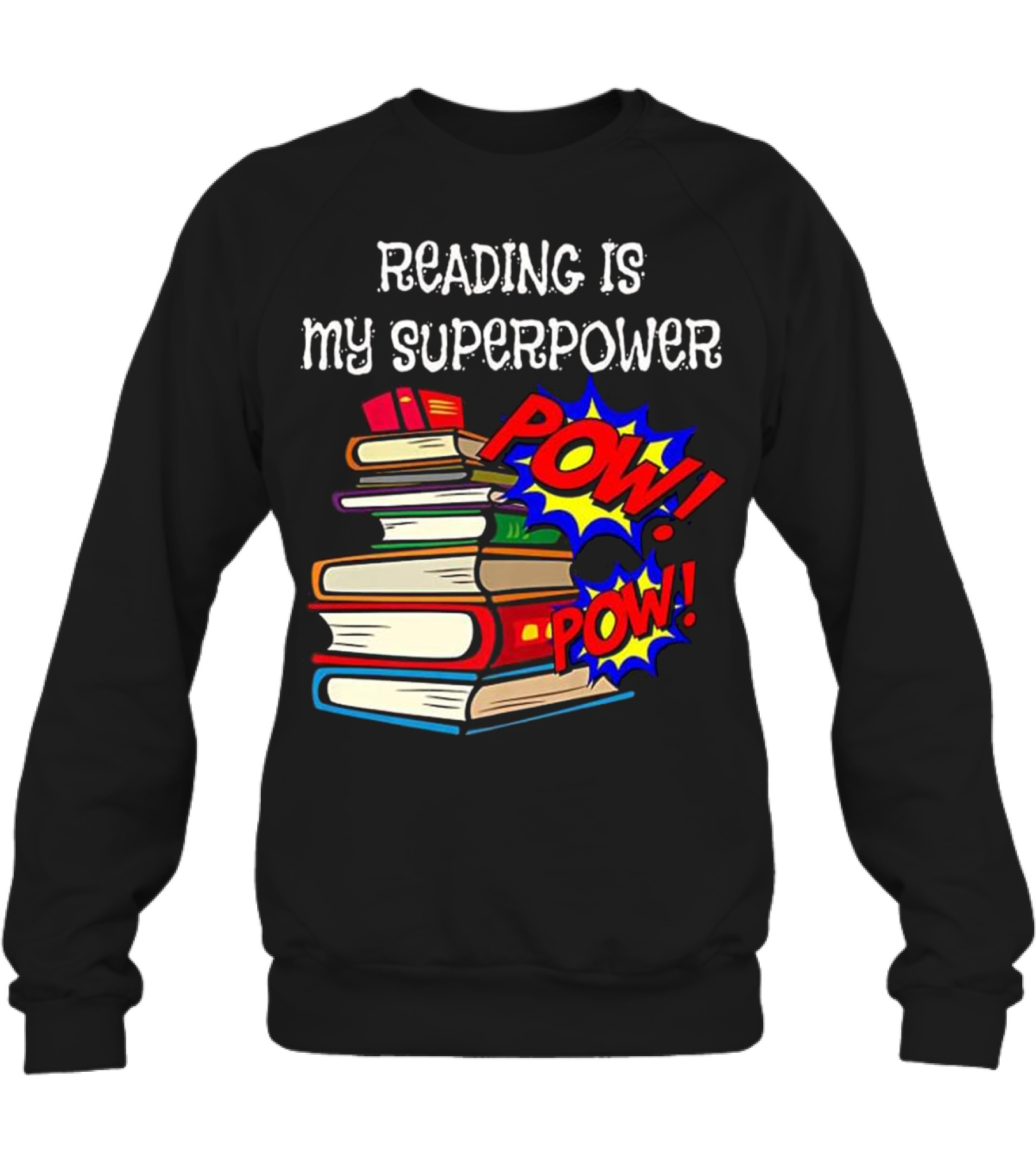 Reading Is My Super Power Superhe Crewneck Sweatshirt