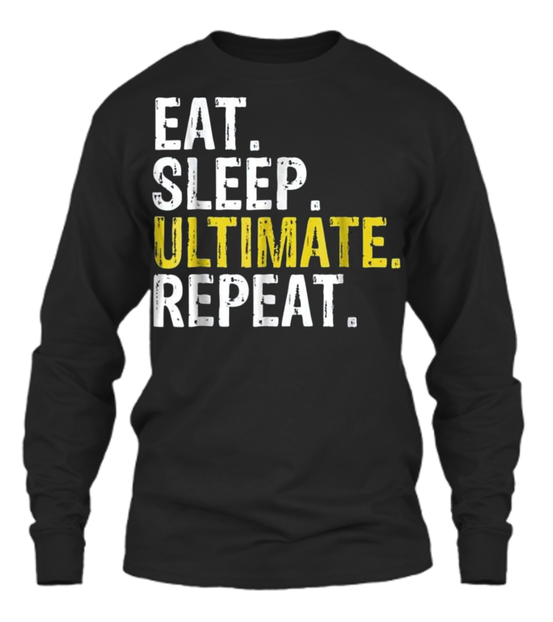 Eat Sleep Ultimate Frisbee Repea Unisex Long Sleeve