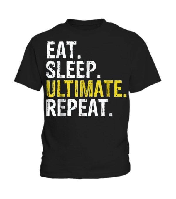 Eat Sleep Ultimate Frisbee Repea Toddler T-Shirt Eat Sleep Ultimate Frisbee Repea Toddler T-Shirt