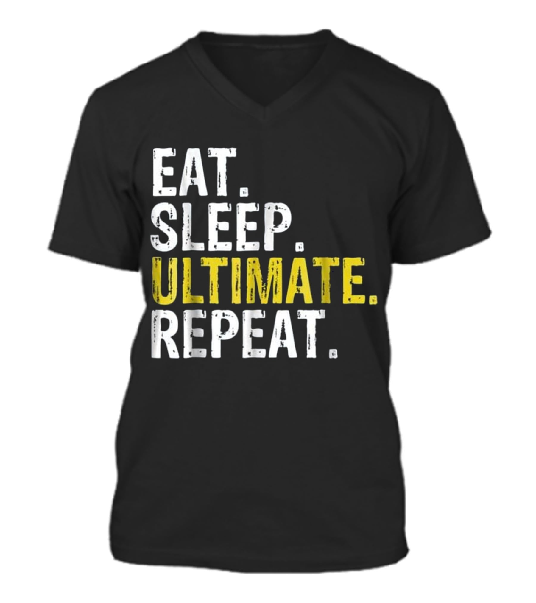 Eat Sleep Ultimate Frisbee Repea V-Neck Unisex T-Shirt Eat Sleep Ultimate Frisbee Repea V-Neck Unisex T-Shirt