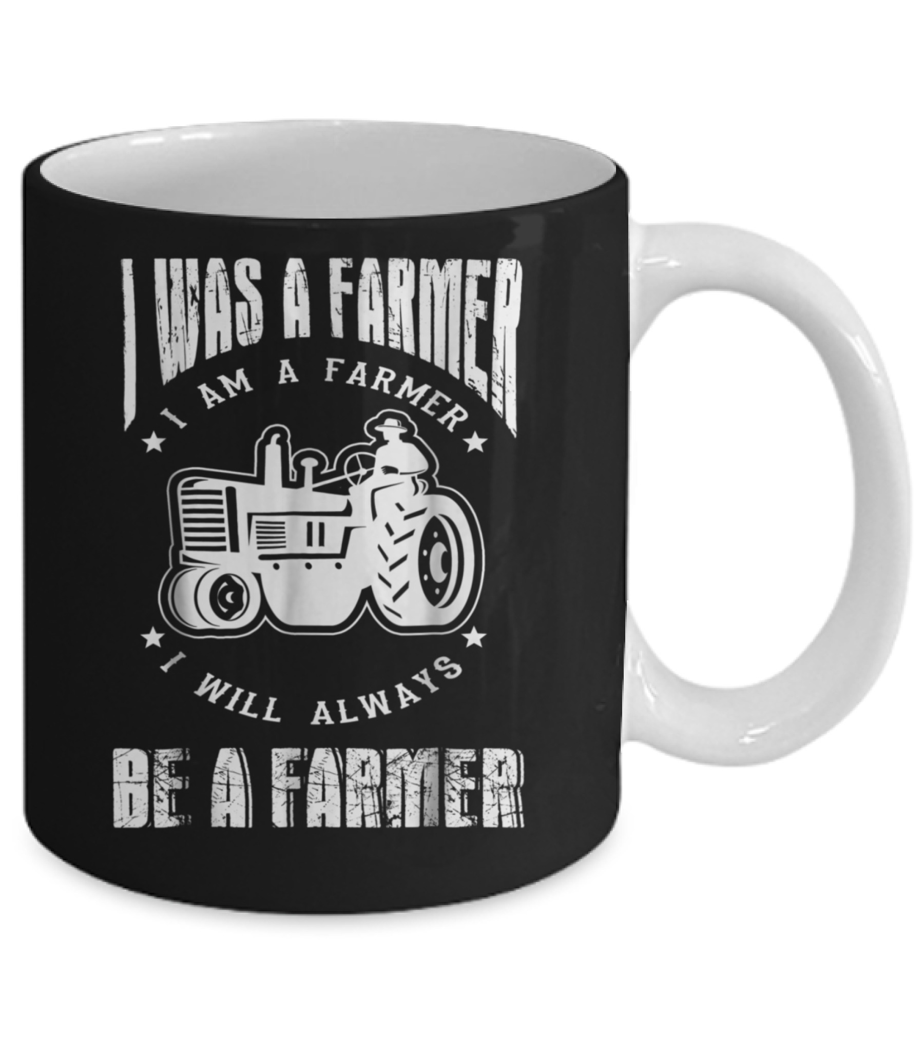 I Was A Farmer I Am A Farmer I Will Alw Mug