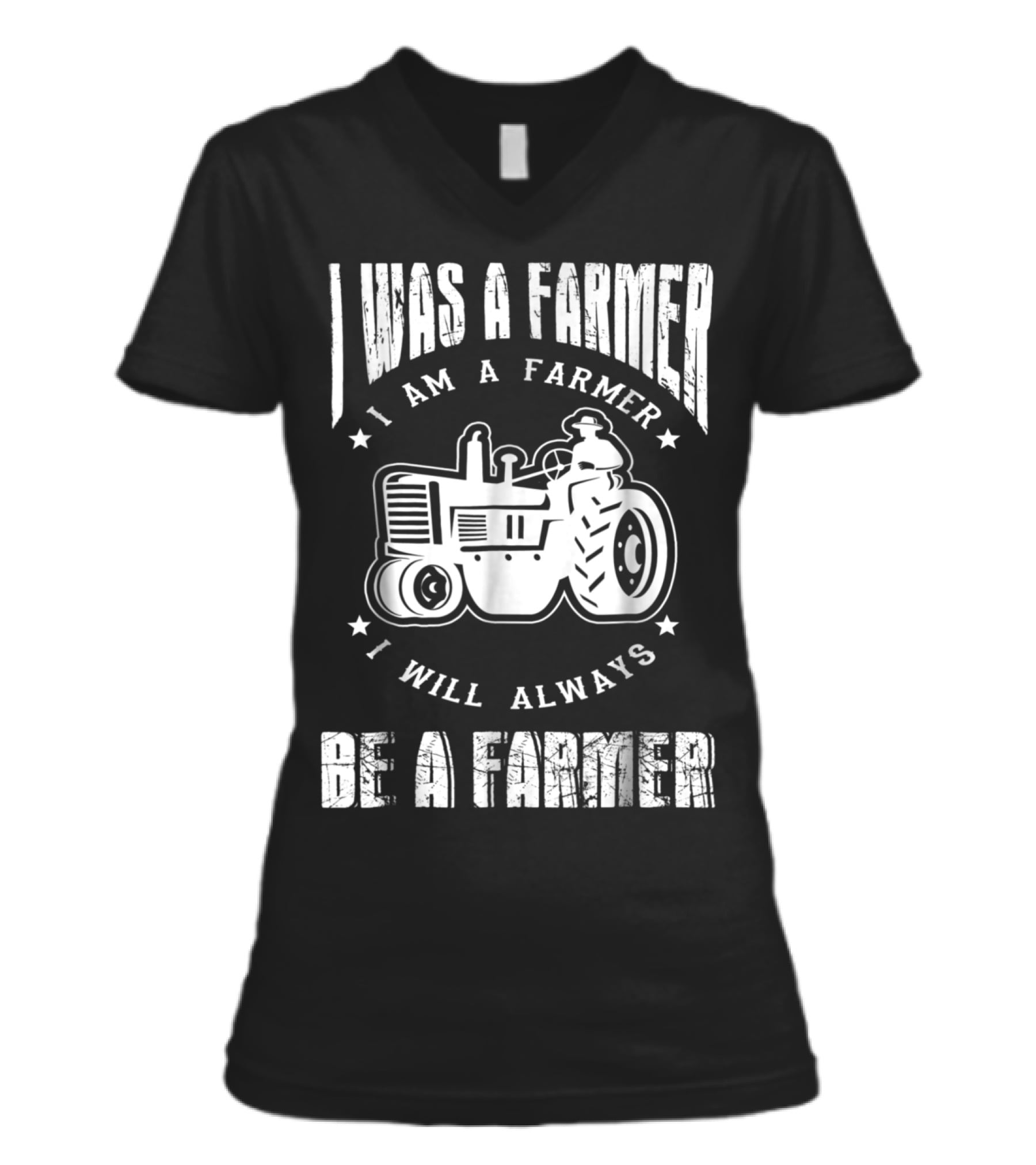 I Was A Farmer I Am A Farmer I Will Alw V-Neck Womens T-Shirt I Was A Farmer I Am A Farmer I Will Alw V-Neck Womens T-Shirt