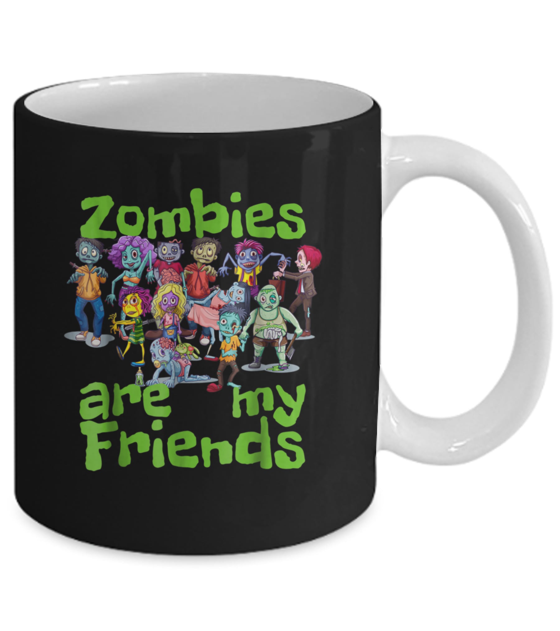 Original Zombies Are My Friends Ha Mug Original Zombies Are My Friends Ha Mug