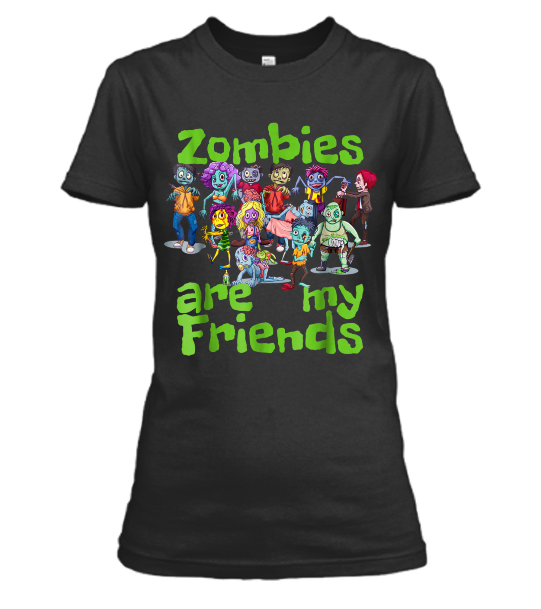 Original Zombies Are My Friends Ha Womens T-Shirt