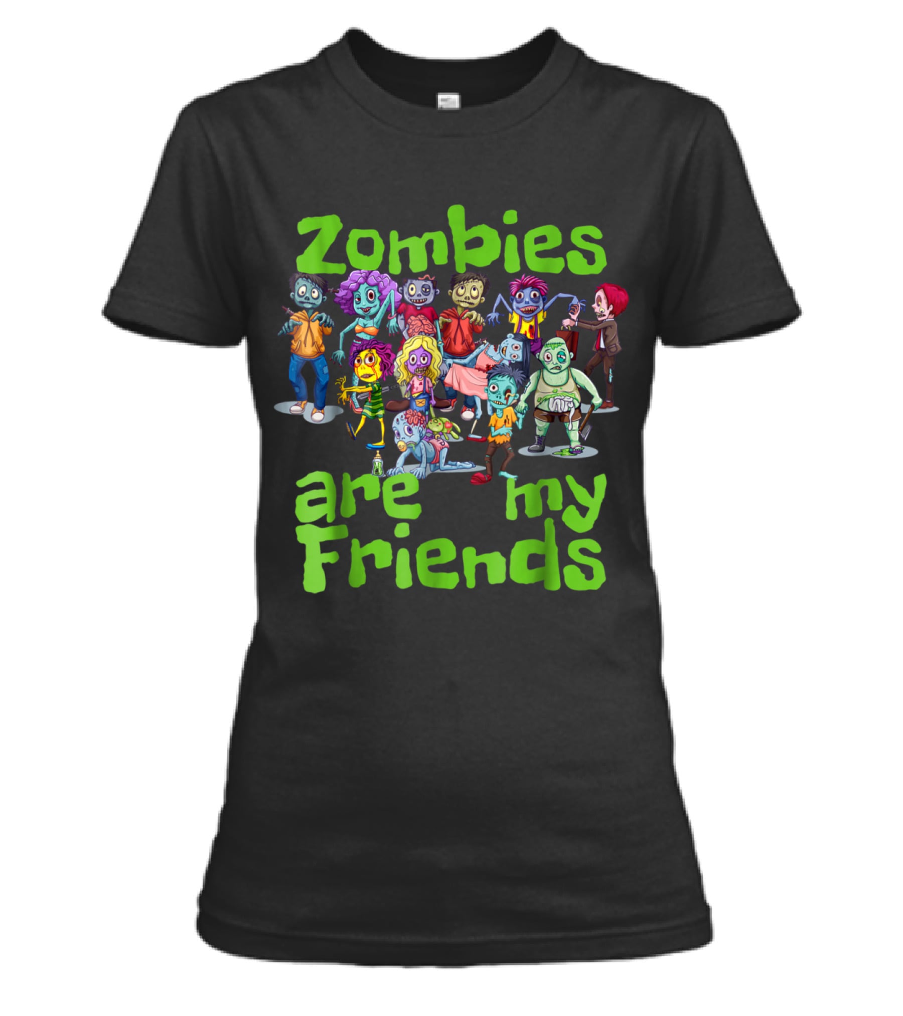 Original Zombies Are My Friends Ha Womens T-Shirt Original Zombies Are My Friends Ha Womens T-Shirt