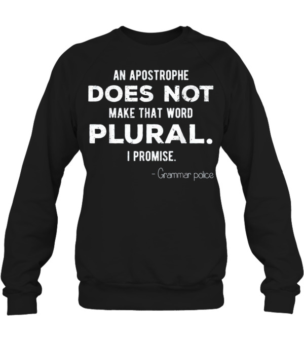 Funny Grammar Police for En Crewneck Sweatshirt Funny Grammar Police for En Crewneck Sweatshirt