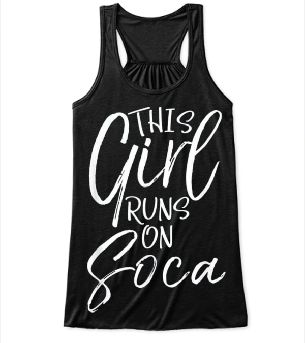 This Girl Runs on Soca Fun Flowy Tank Top This Girl Runs on Soca Fun Flowy Tank Top