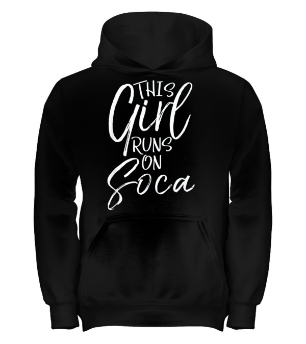 This Girl Runs on Soca Fun Kids Hoodie This Girl Runs on Soca Fun Kids Hoodie