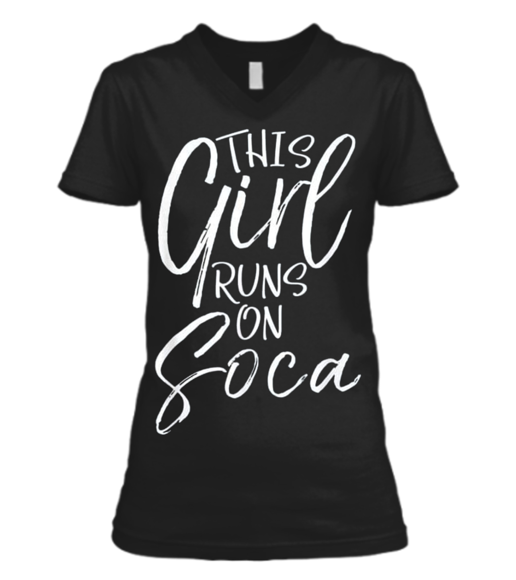 This Girl Runs on Soca Fun V-Neck Womens T-Shirt This Girl Runs on Soca Fun V-Neck Womens T-Shirt