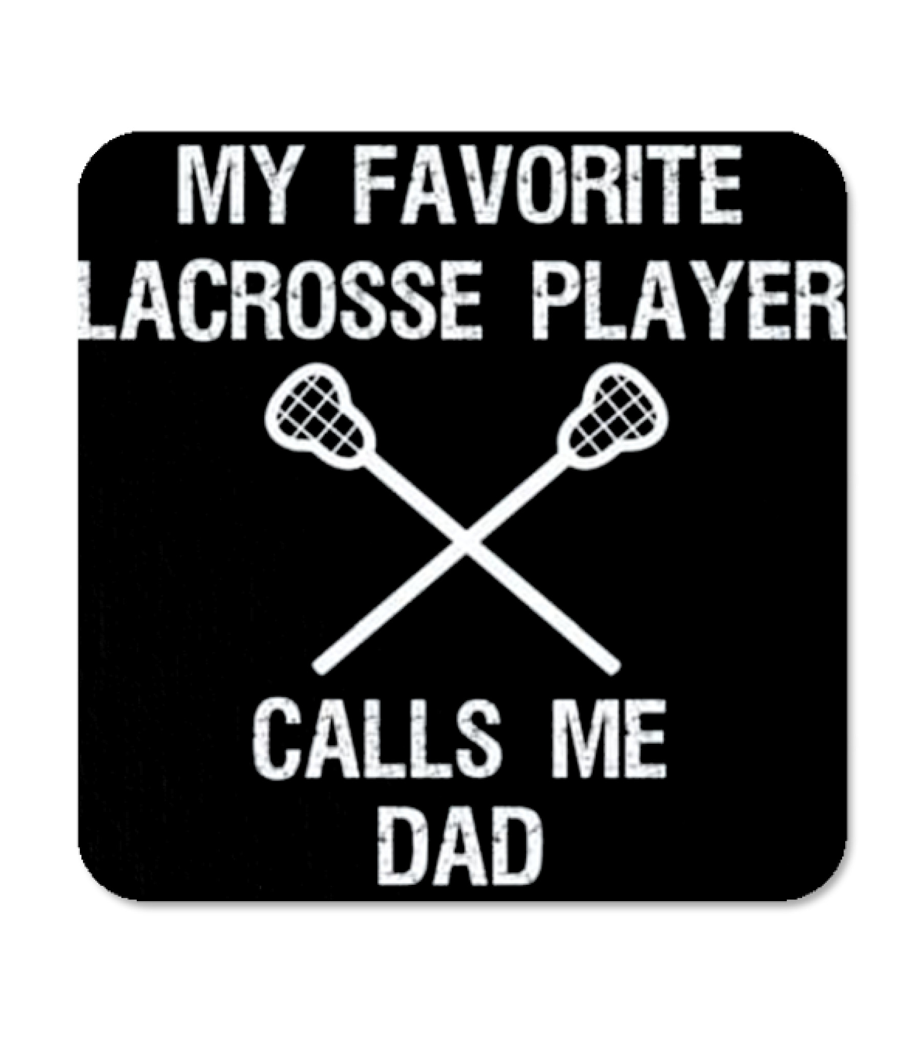 Lacrosse Dad - Funny Favorite Player Coaster