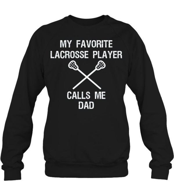 Lacrosse Dad - Funny Favo...Crewneck Sweatshirt Lacrosse Dad - Funny Favo...Crewneck Sweatshirt