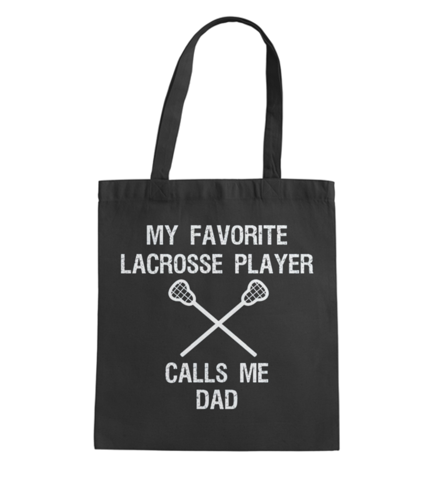 Lacrosse Dad - Funny Favorite Player Tote Bag