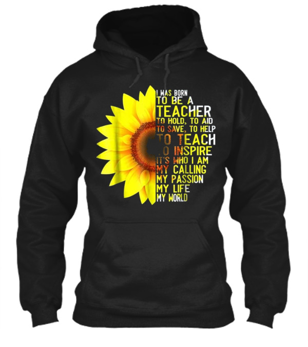 I Was Born To Be A Teache...Hoodie I Was Born To Be A Teache...Hoodie