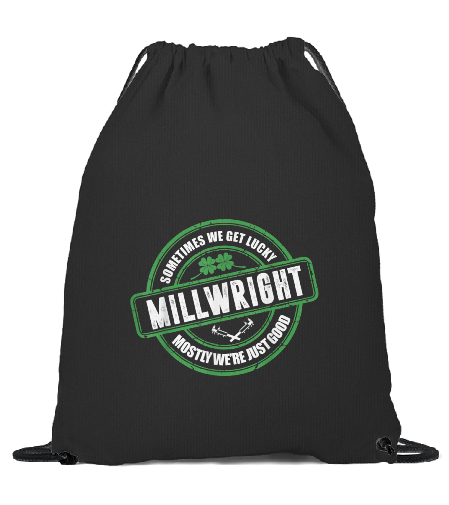 Millwright Sometimes We G...Drawstring Bag 