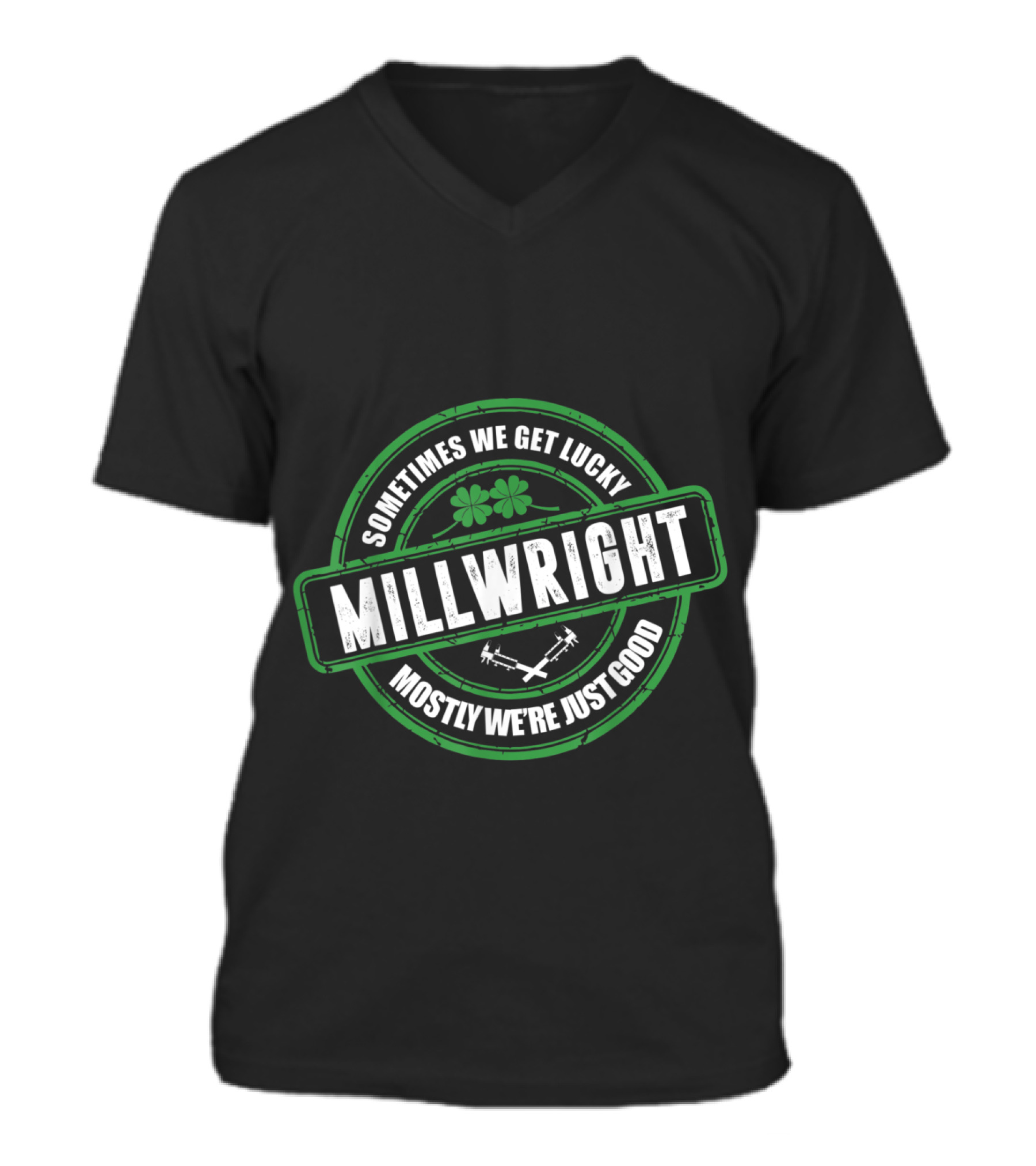 Millwright Sometimes We Get Lucky Irish St V-Neck Unisex T-Shirt
