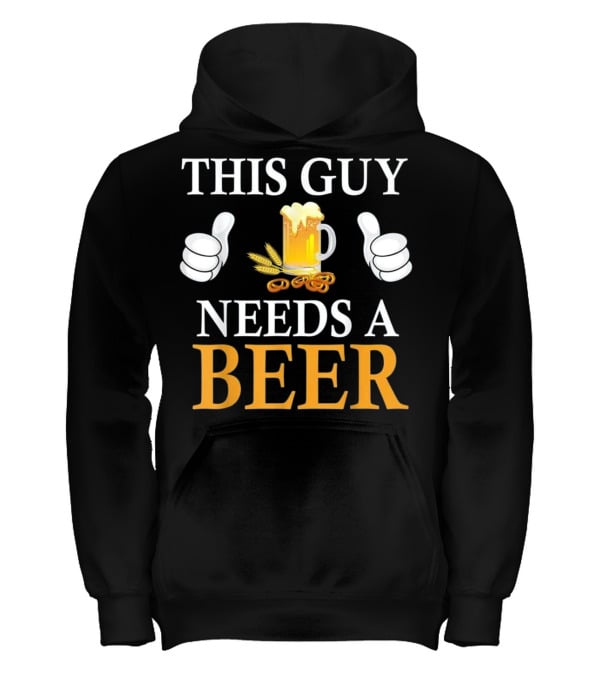 This Guy Needs A Beer Kids Hoodie