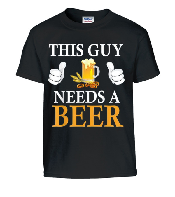 This Guy Needs A Beer Kids T-Shirt This Guy Needs A Beer Kids T-Shirt
