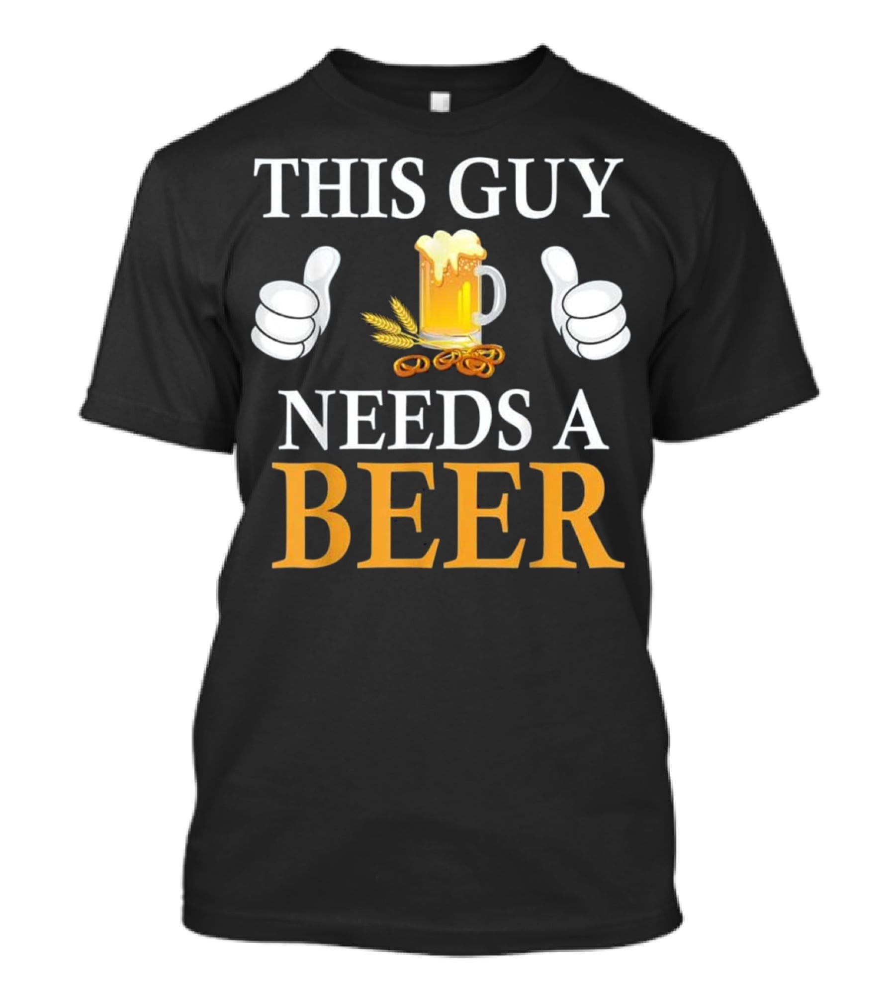 This Guy Needs A Beer T-Shirt This Guy Needs A Beer T-Shirt