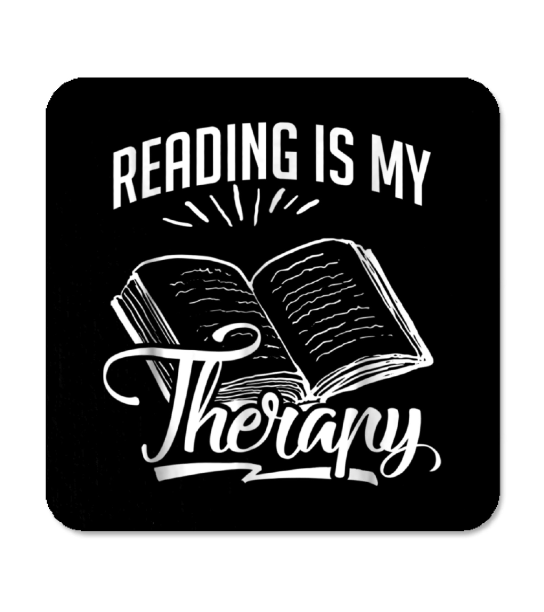 Reading Is My Therapy s Funny Book Tees Coaster