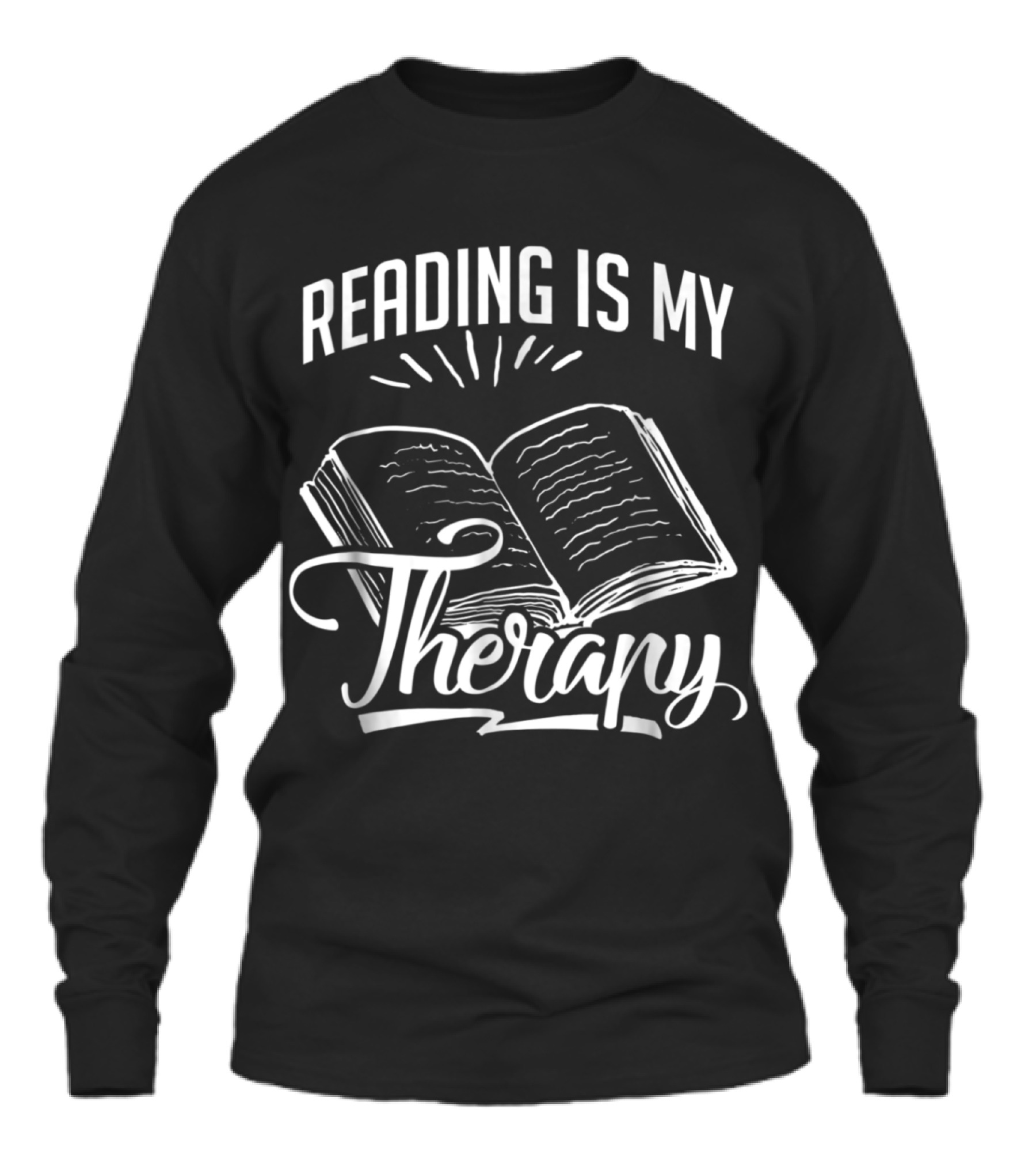 Reading Is My Therapy s Funny Book Tees Unisex Long Sleeve